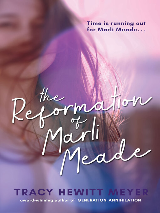 Title details for The Reformation of Marli Meade by Tracy Hewitt Meyer - Available